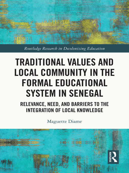 Title details for Traditional Values and Local Community in the Formal Educational System in Senegal by Maguette Diame - Available